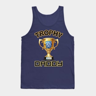 father's day, worlds Best dad, trophy daddy, Father's gifts, Dad's Day gifts, father's day gifts Tank Top